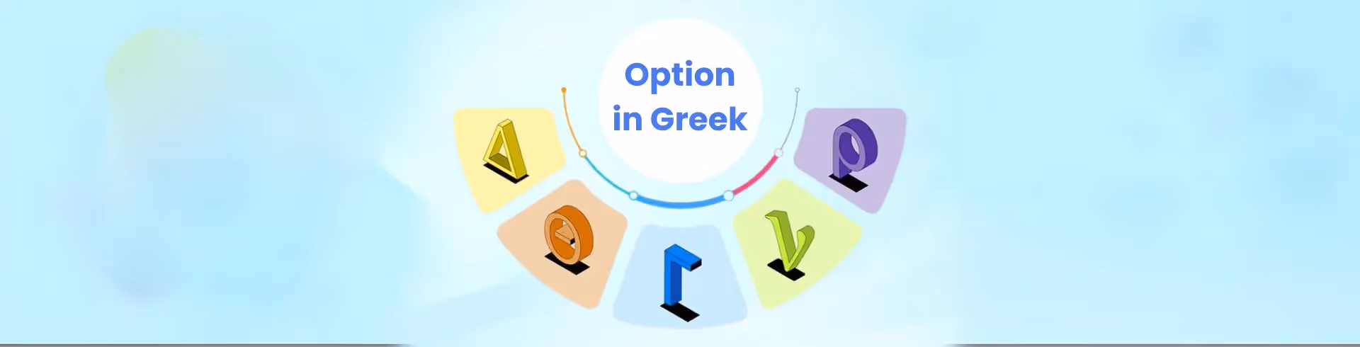 What are the Greeks in Options?