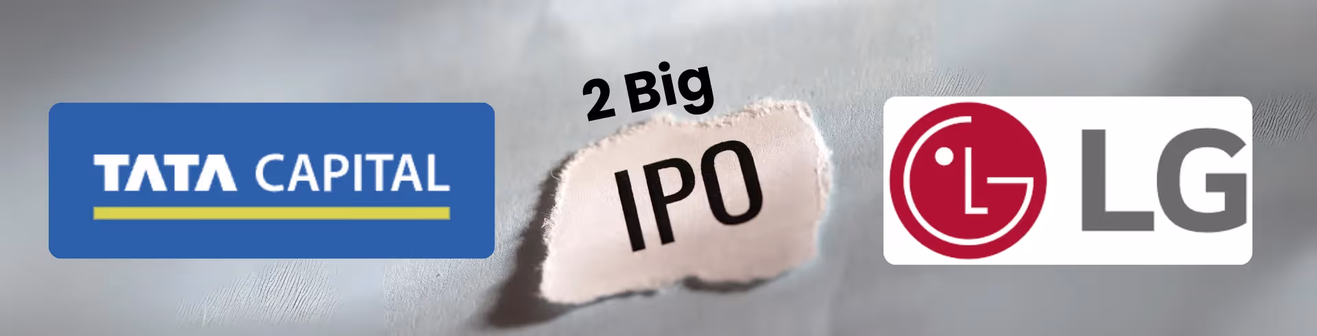 Two Big IPOs This Week! Tata Capital & LG Electronics — Which Should You Apply For? 