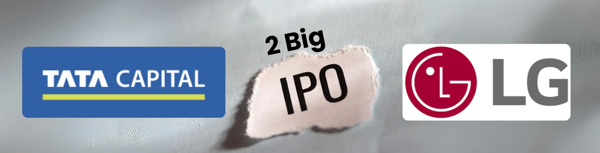 Two Big IPOs This Week! Tata Capital & LG Electronics — Which Should You Apply For? 