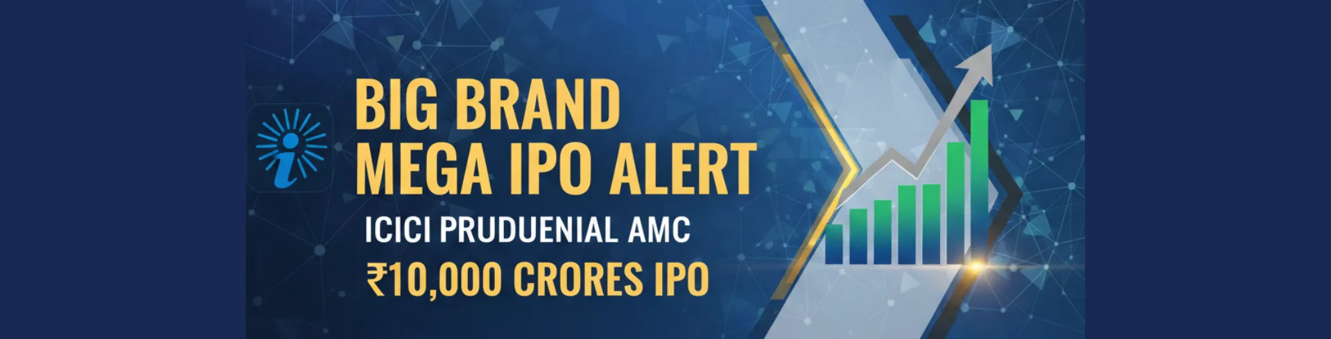 Big Brand Mega IPO Alert: ICICI Prudential AMC ₹10,000 Crores IPO