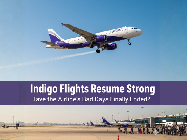 IndiGo Flights Resume Strong: Have the Airline’s Bad Days Finally Ended?