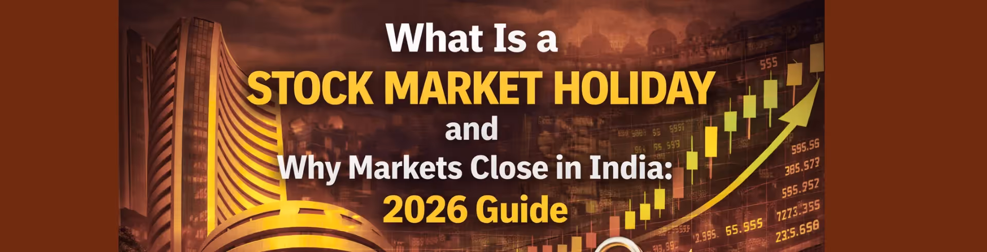 What Is a Stock Market Holiday and Why Markets Close in India 2026 Guide