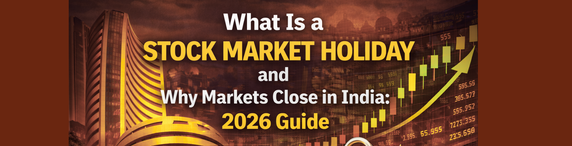 What Is a Stock Market Holiday and Why Markets Close in India 2026 Guide