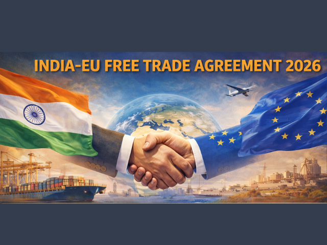 ‍India-EU Free Trade Agreement 2026: Why It’s the Mother of All Trades