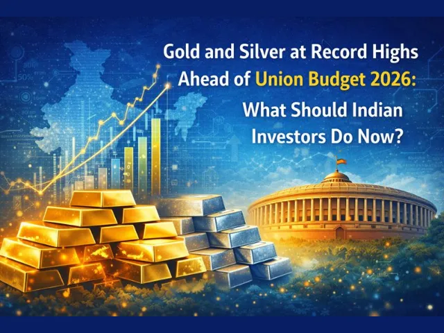 Gold and Silver at Record Highs Ahead of Union Budget 2026: What Indian Investors Should Do Now