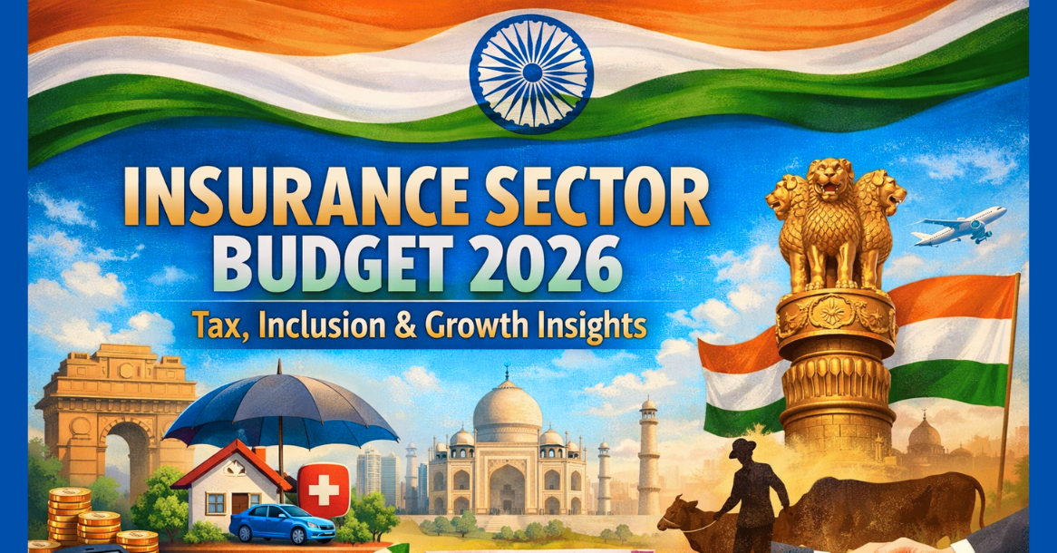 Insurance Sector Budget 2026: Tax, Inclusion & Growth Insights