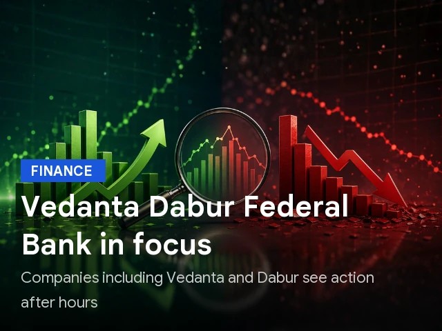 Vedanta Dabur Cyient Tata Capital Federal Bank: Stocks to Watch Today in India