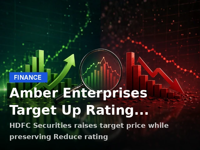 Amber Enterprises Target Price Upgraded; Retains Reduce: What It Means for Retail Investors