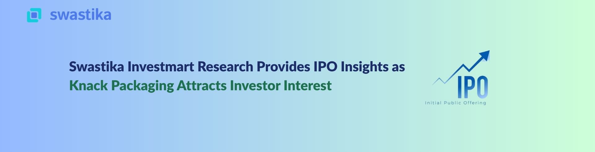 Swastika Investmart Research Provides IPO Insights as Knack Packaging Attracts Investor Interest