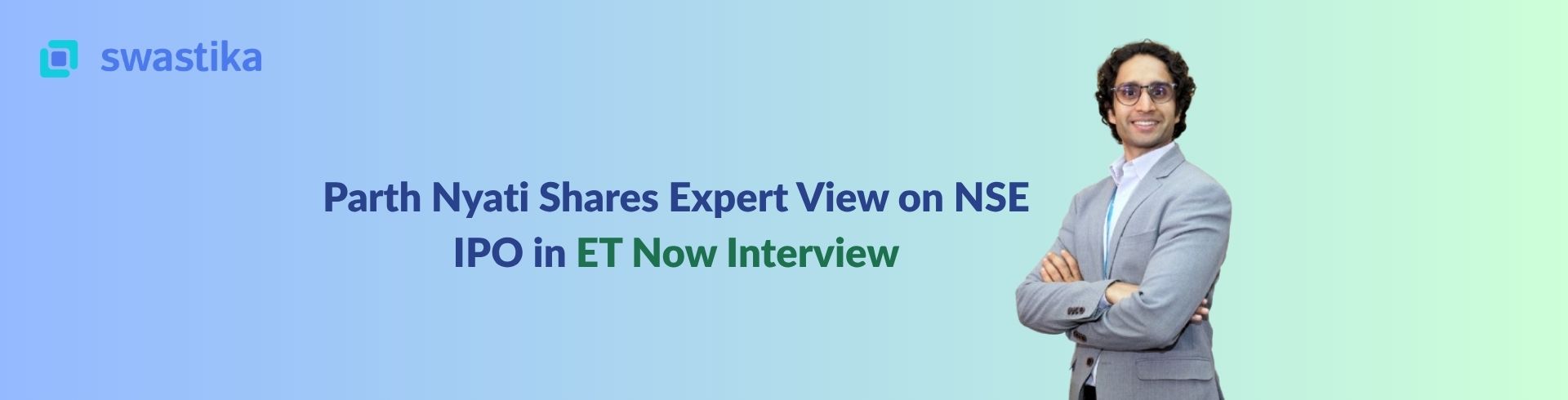 Parth Nyati Shares Expert View on NSE IPO in ET Now Interview