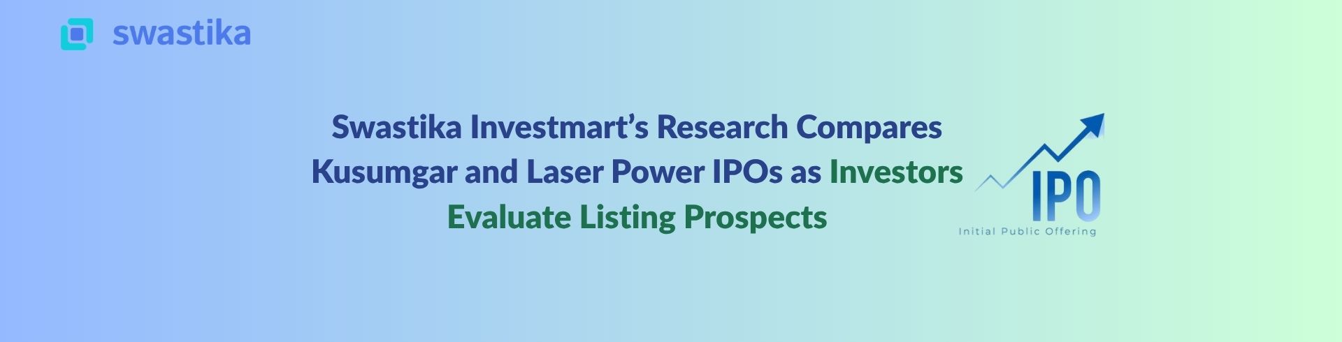 Swastika Investmart’s Research Compares Kusumgar and Laser Power IPOs as Investors Evaluate Listing Prospects
