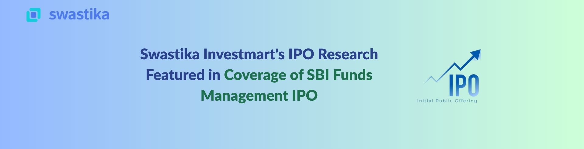 Swastika Investmart's IPO Research Featured in Coverage of SBI Funds Management IPO