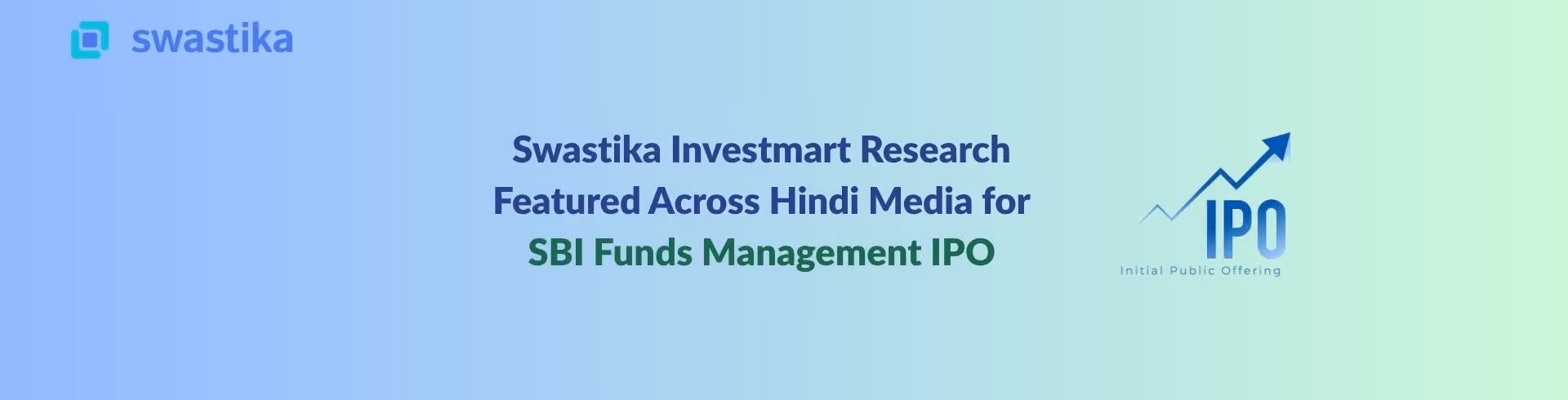 Swastika Investmart Research Featured Across Hindi Media for SBI Funds Management IPO