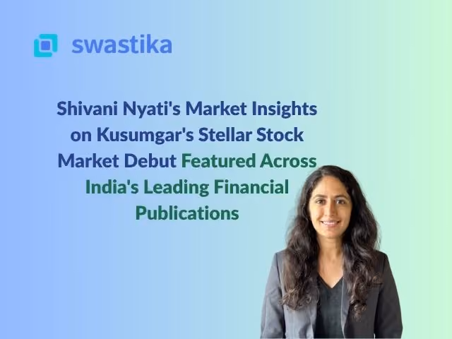 Shivani Nyati's Market Insights on Kusumgar's Stellar Stock Market Debut Featured Across India's Leading Financial Publications