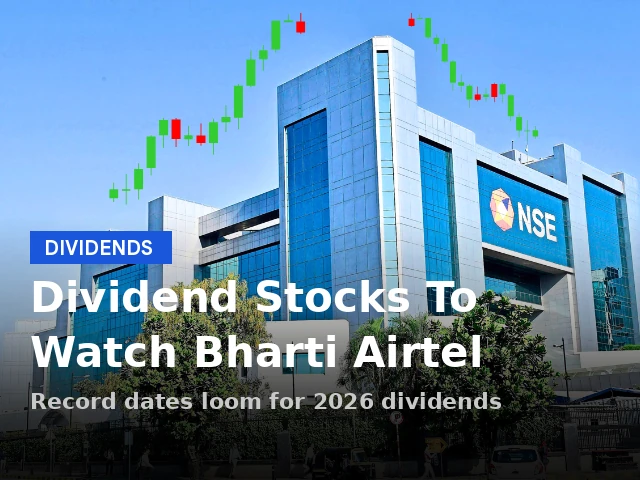 Dividend Stocks To Watch: Bharti Airtel Share Price, Hero MotoCorp, Angel One And 88 Others