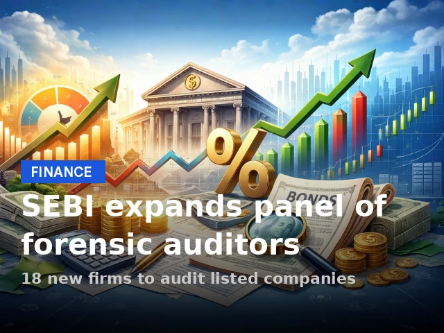 SEBI Forensic Audit Landscape Expands With 18 New Panel Auditors For Listed Companies