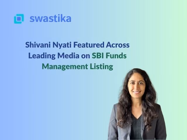 Shivani Nyati Featured Across Leading Media on SBI Funds Management Listing