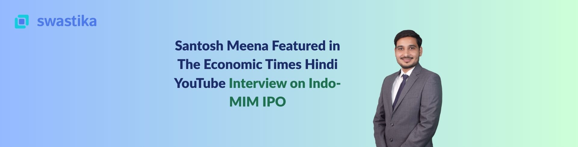 Santosh Meena Featured in Economic Times Hindi YouTube Interview on Indo-MIM IPO