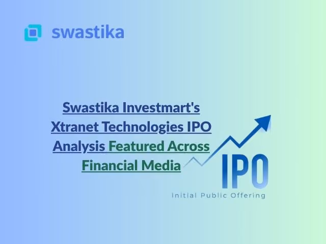 Swastika Investmart's Xtranet Technologies IPO Analysis