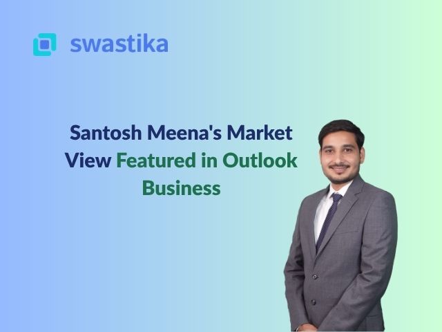 Santosh Meena's Market View Featured in Outlook Business