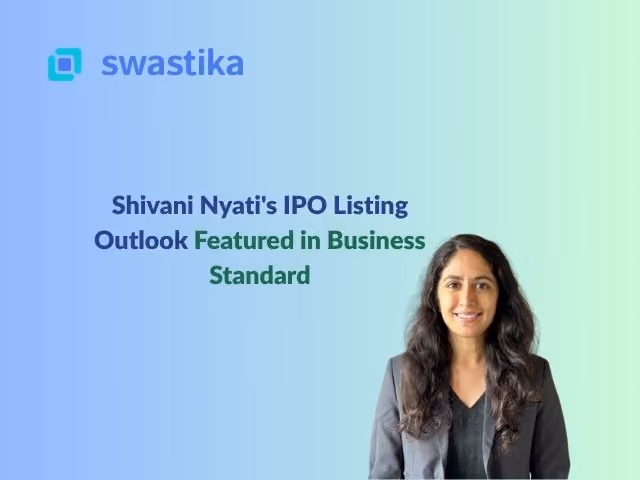 Shivani Nyati's IPO Listing Outlook Featured in Business Standard