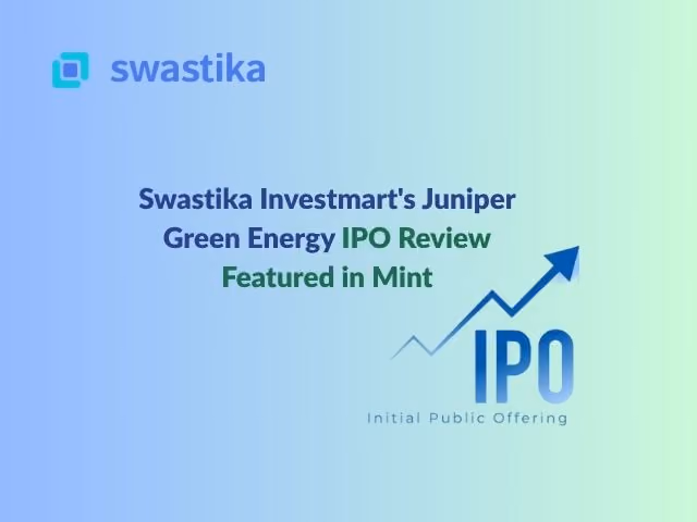 Swastika Investmart's Juniper Green Energy IPO Review Featured in Mint
