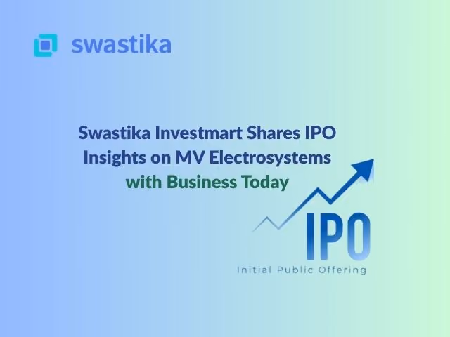 Swastika Investmart Shares IPO Insights on MV Electrosystems with Business Today