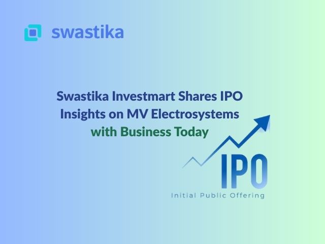 Swastika Investmart Shares IPO Insights on MV Electrosystems with Business Today