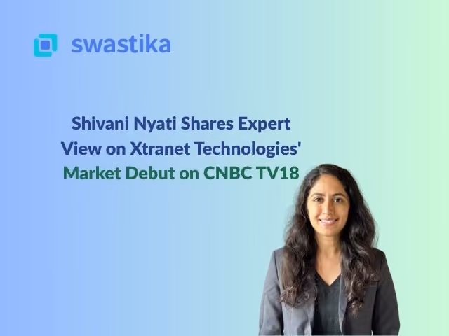 Shivani Nyati Shares Expert View on Xtranet Technologies' Market Debut in CNBC TV18