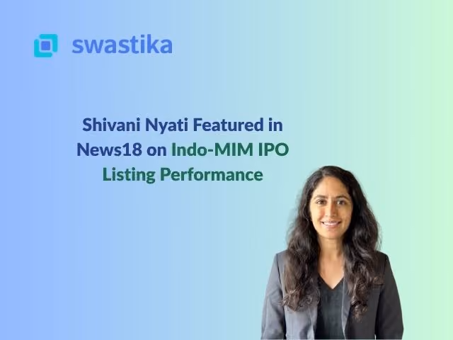 Shivani Nyati Featured in News18 on Indo-MIM IPO Listing Performance