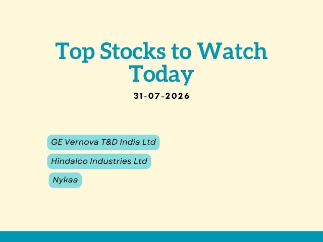 Indian Stock Market Today: Market Outlook, Stocks to Watch, Stocks in News & Q1 Results | 31 July 2026