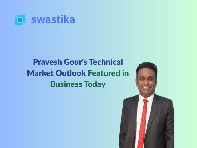 Pravesh Gour's Technical Market Outlook Featured in Business Today
