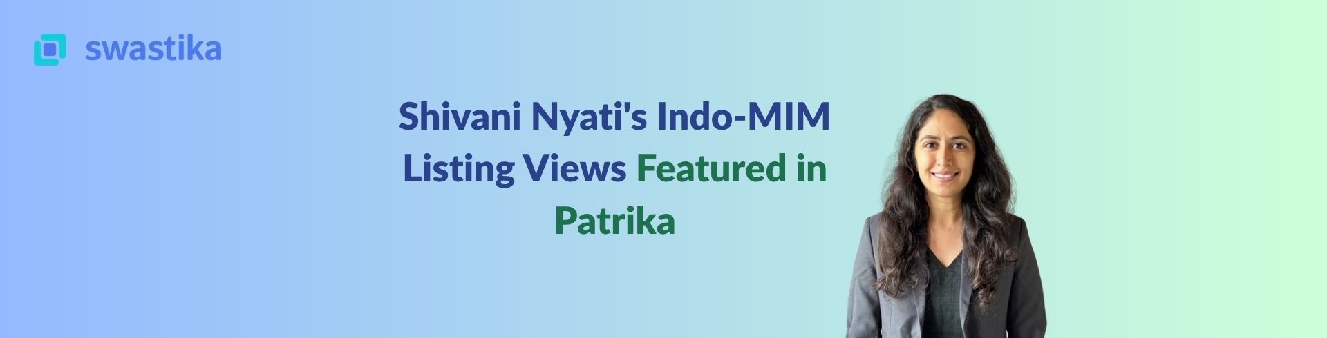 Shivani Nyati's Indo-MIM Listing Views Featured in Patrika