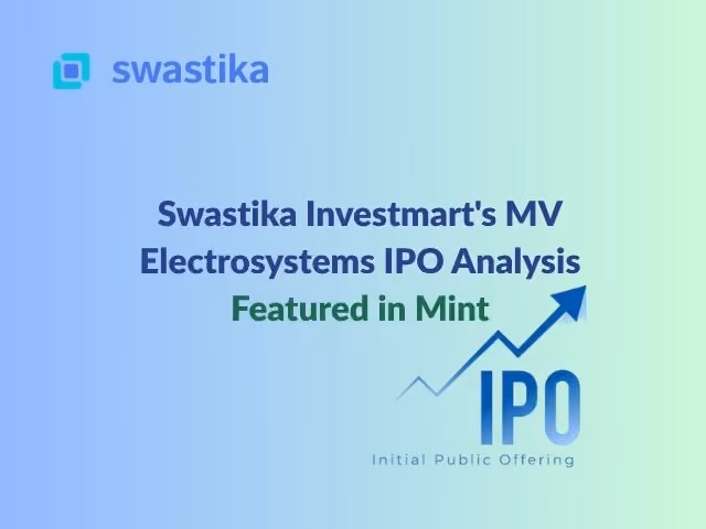 Swastika Investmart's MV Electrosystems IPO Analysis Featured in Mint
