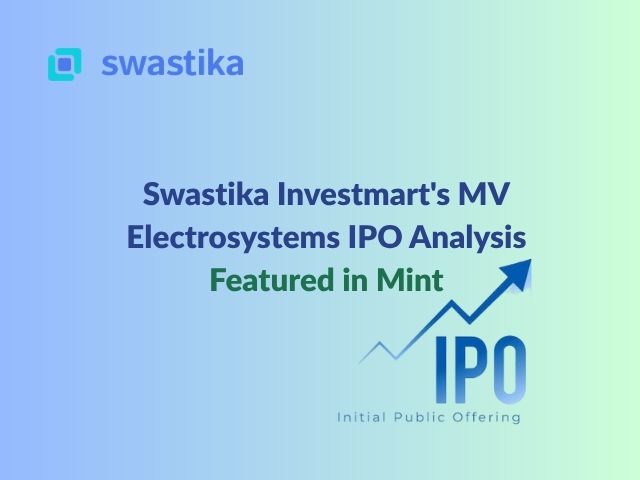 Swastika Investmart's MV Electrosystems IPO Analysis Featured in Mint