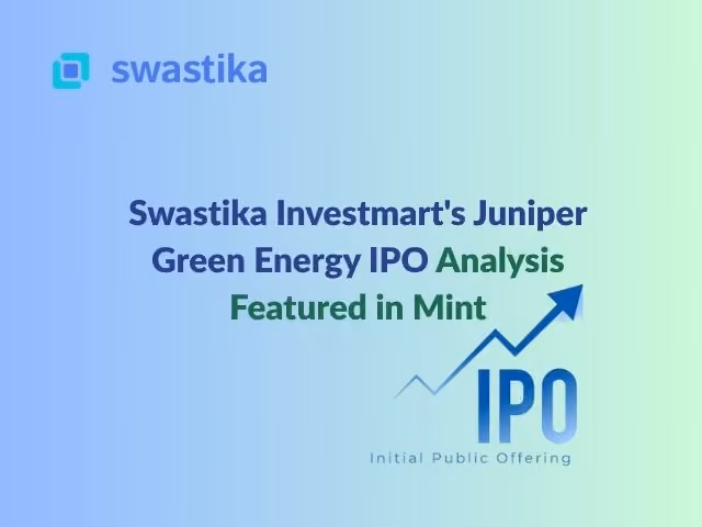 Swastika Investmart's Juniper Green Energy IPO Analysis Featured in Mint