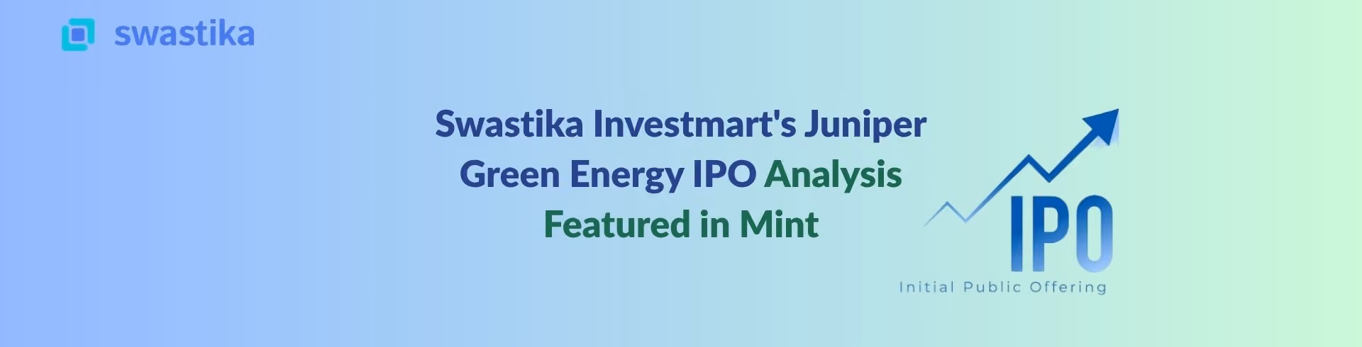 Swastika Investmart's Juniper Green Energy IPO Analysis Featured in Mint