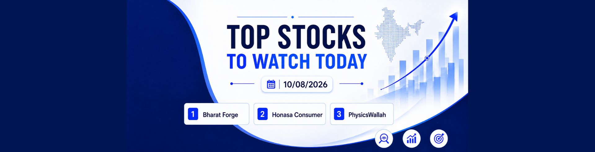 Stocks to Watch Today: Bharat Forge, Honasa Consumer & PhysicsWallah in Focus (10 August 2026)