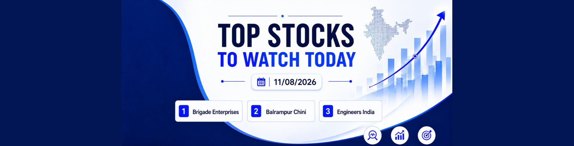 Stocks to Watch Today: Brigade Enterprises, Balrampur Chini & Engineers India (11 August 2026)
