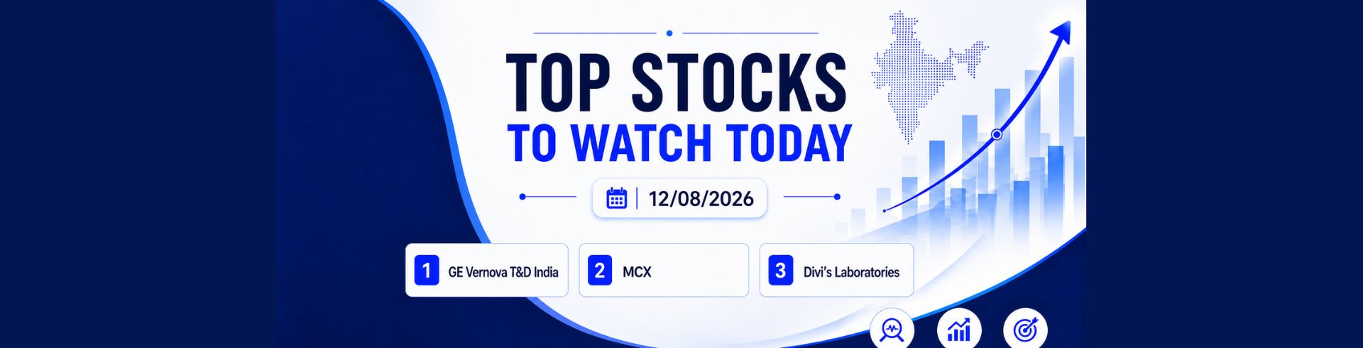 Stocks to Watch Today: GE Vernova T&D, MCX & Divi's Laboratories (12 August 2026)