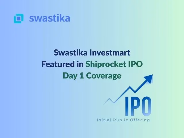 Swastika Investmart Featured in Shiprocket IPO Day 1 Coverage