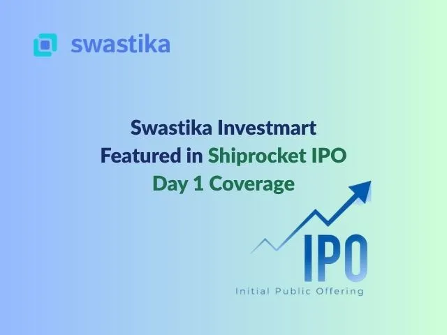 Swastika Investmart Featured in Shiprocket IPO Day 1 Coverage