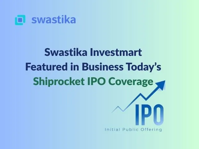 Swastika Investmart Featured in Business Today’s Shiprocket IPO Coverage