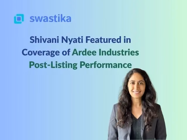 Shivani Nyati Featured in Coverage of Ardee Industries Post-Listing Performance