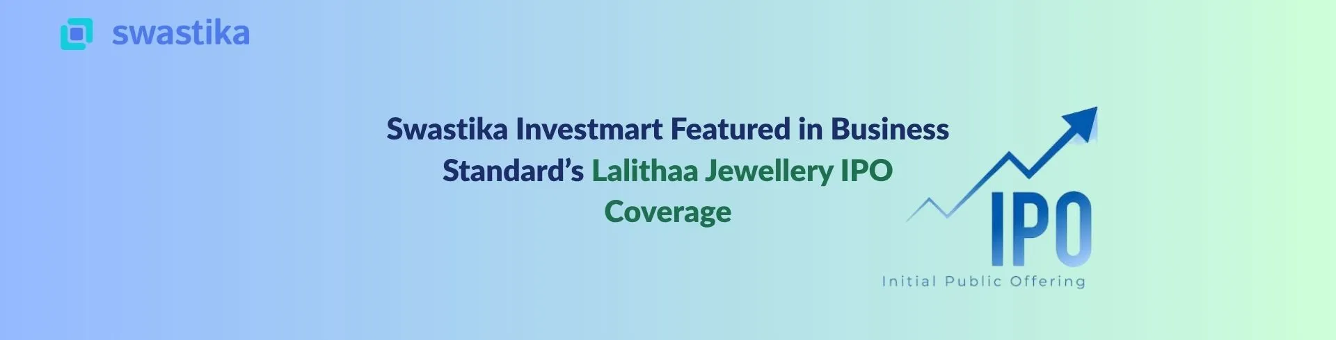 Swastika Investmart Featured in Business Standard’s Lalithaa Jewellery IPO Coverage