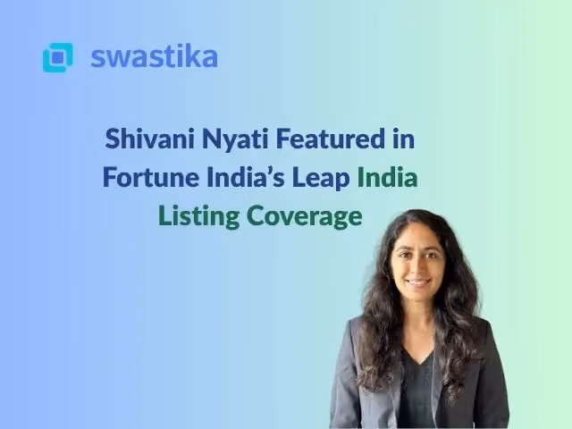 Shivani Nyati Featured in Fortune India’s Leap India Listing Coverage