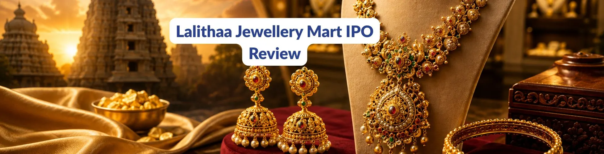 Lalithaa Jewellery Mart IPO: Price Band, Dates, Review, Financials, Risks and Key Things Investors Should Know