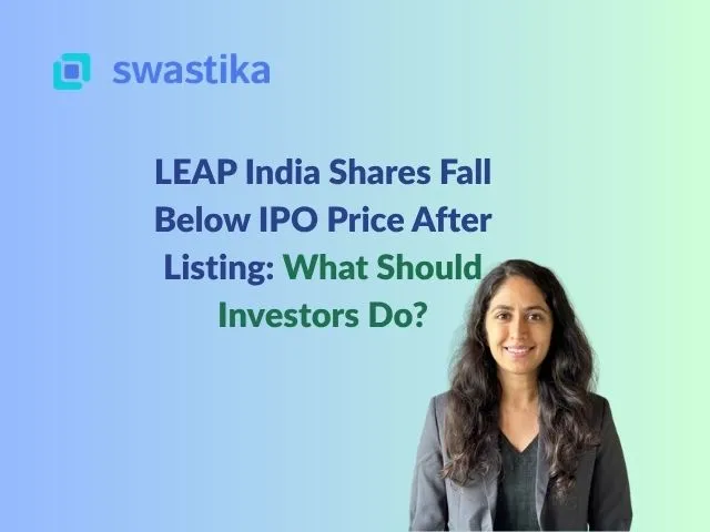 LEAP India Shares Fall Below IPO Price After Listing: What Should Investors Do?
