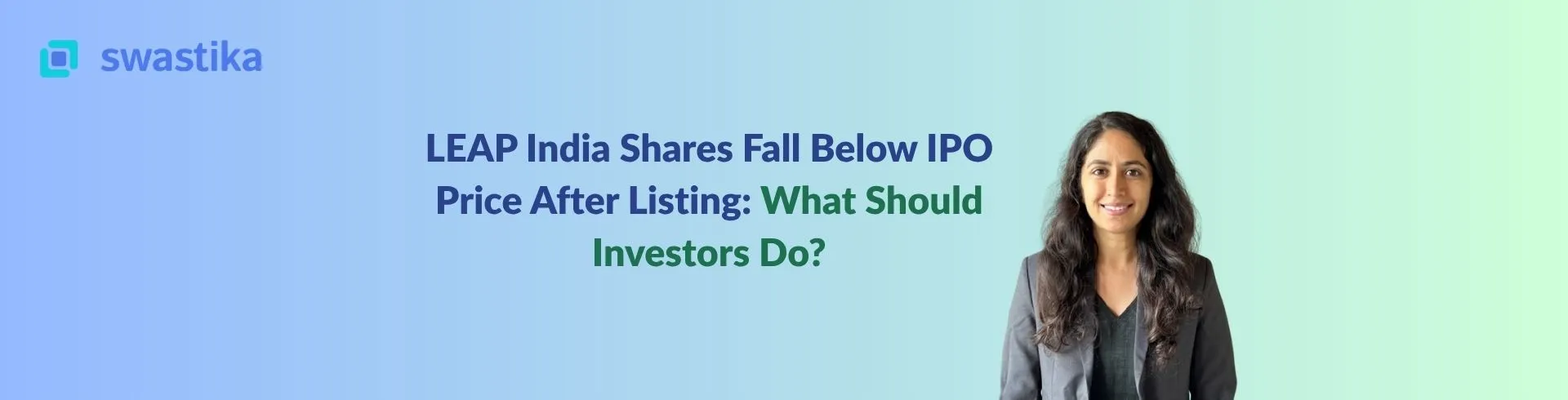 LEAP India Shares Fall Below IPO Price After Listing: What Should Investors Do?