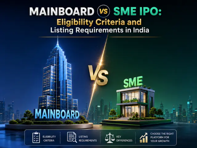Learn Mainboard and SME IPO eligibility criteria in India, including SEBI regulations, financial requirements and listing norms for companies.